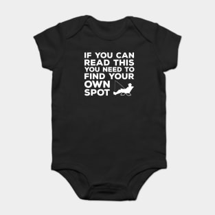 you need find your own spot fishing Baby Bodysuit